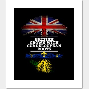 British Grown With Guadeloupean Roots - Gift for Guadeloupean With Roots From Guadeloupe Posters and Art